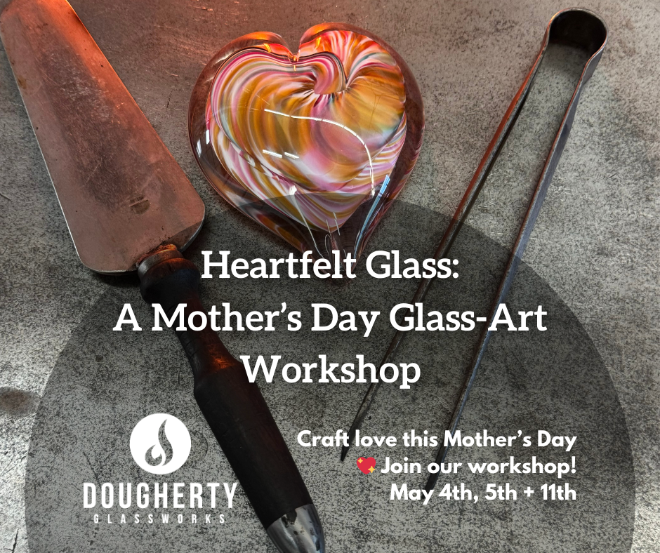 Heartfelt Glass: A Mother's Day Glass-Art Workshop